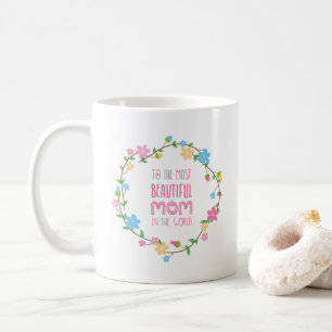 Most Beautiful Mum Mother's Day   Coffee Mug