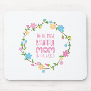 Most Beautiful Mum Mother's Day Mouse Pad