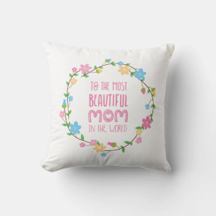 Most Beautiful Mum Mother's Day   Throw Pillow
