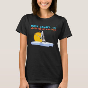 Most Dangerous Versions Of Animals Penguin With Sw T-Shirt