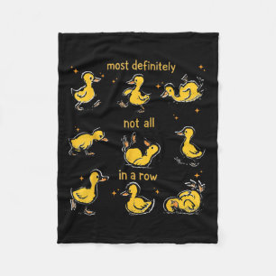 Most Definitely Not All In A Row, Funny Duck Menta Fleece Blanket