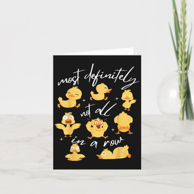 Most Definitely Not All In A Row Funny Duck Mental Card (Front)