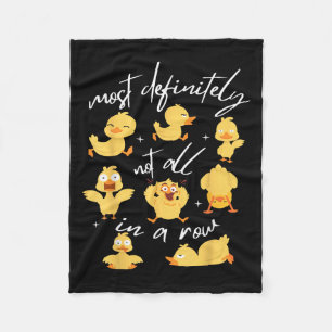 Most Definitely Not All In A Row Funny Duck Mental Fleece Blanket