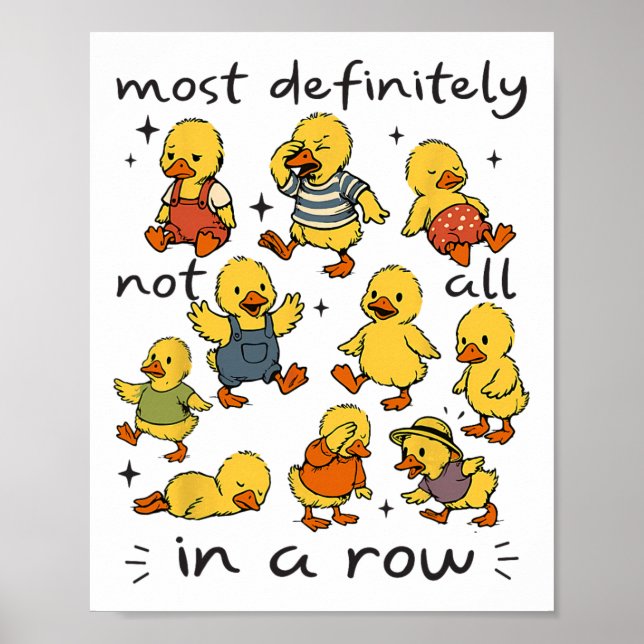Most Definitely Not All In A Row Funny Duck Mental Poster (Front)