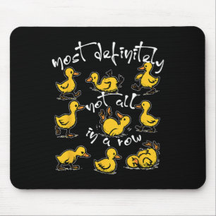 Most Definitely Not All In A Row, Funny Mental Hea Mouse Pad