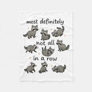 Most Definitely Not All In A Row Funny Racoon Men Fleece Blanket