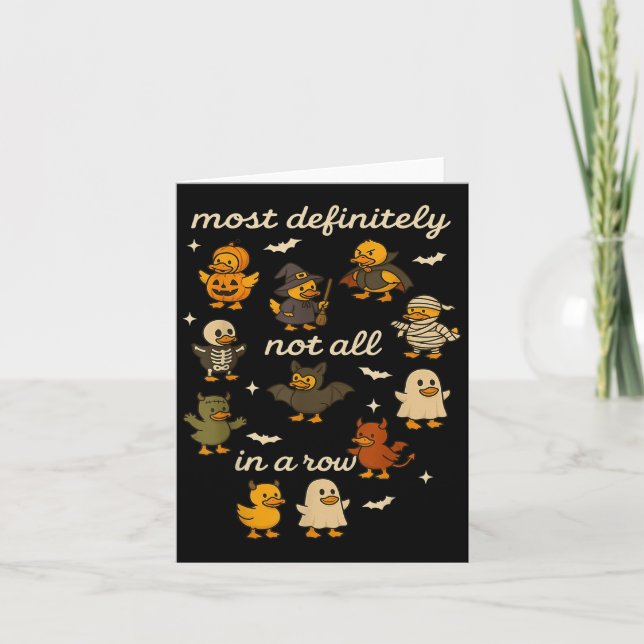 Most Definitely Not All In A Row Halloween Ducks M Card (Front)