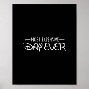 Most Expensive Day Ever Funny Travel Vacation Sayi Poster