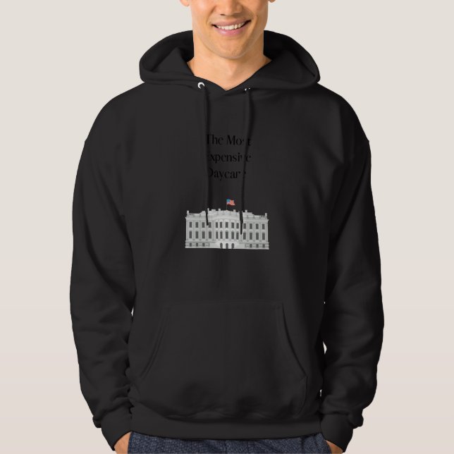 Most Expensive Daycare Hoodie (Front)