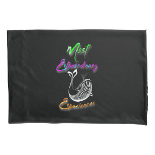 Most Extraordinary Experiences Pillowcase