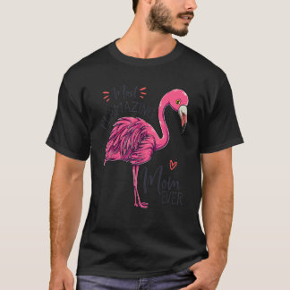 Most Flamazing Mum Ever   Mother Flamingo T-Shirt