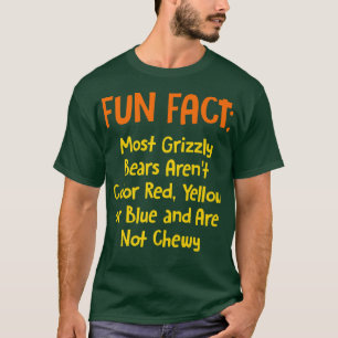 Most Grizzly Bears Aren't Chewy Funny Animal Pun H T-Shirt