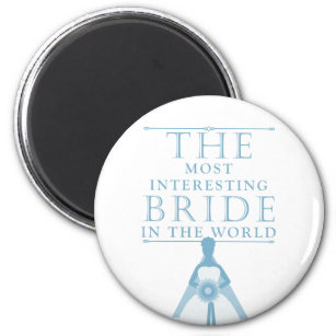 Most Interesting Bride Bachelorette Magnet