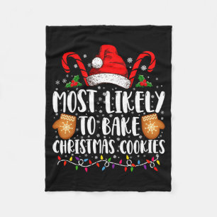 Most Likely Bake Christmas Cookie Xmas Family Fleece Blanket