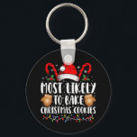Most Likely Bake Christmas Cookie Xmas Family  Key Ring<br><div class="desc">Most Likely Bake Christmas Cookie Xmas Family Matching Girls</div>