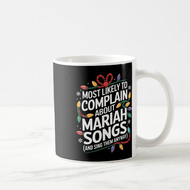 Most Likely Complain Songs Matching Family Christm Coffee Mug (Right)