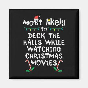 Most Likely Deck Walls Christmas Movies Xmas Famil Magnet