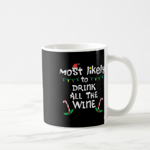 Most Likely Drink Christmas Xmas Family Matching M Coffee Mug