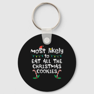 Most Likely Eat All Christmas Cookies Xmas Family Key Ring