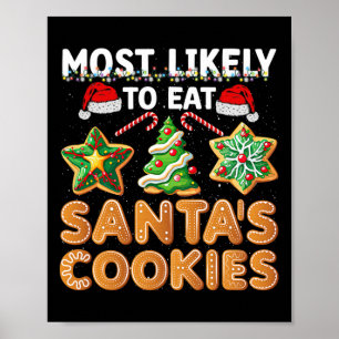 Most Likely Eat Santas Cookie Christmas Family Mat Poster