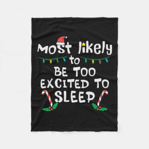 Most Likely Excited To Sleep Christmas Xmas Family Fleece Blanket