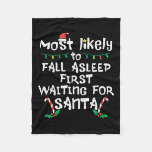 Most Likely Fall Asleep Santa Christmas Xmas Famil Fleece Blanket