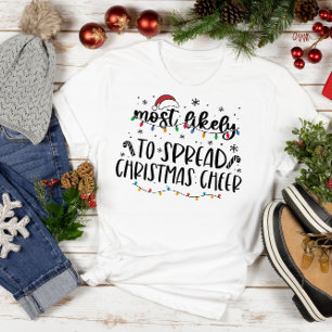 Most Likely Funny Family Christmas Shirt