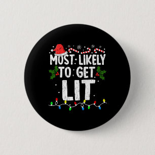 Most Likely Get Lit Christmas Xmas Family Matching 6 Cm Round Badge