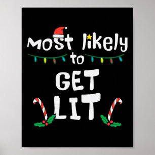 Most Likely Get Lit Christmas Xmas Family Matching Poster
