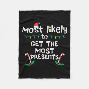 Most Likely Get Most Presents Christmas Xmas Famil Fleece Blanket