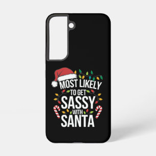 Most Likely Get Sassy With Santa Christmas Xmas Samsung Galaxy Case