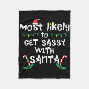 Most Likely Get Sy With Santa Christmas Xmas Famil Fleece Blanket
