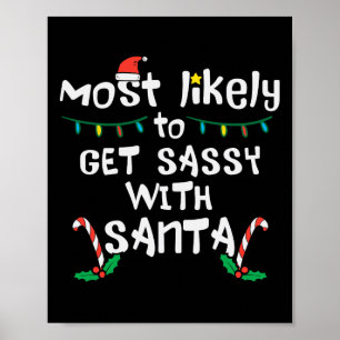 Most Likely Get Sy With Santa Christmas Xmas Famil Poster
