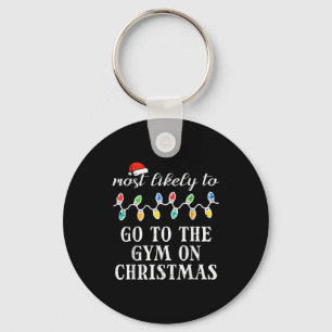 Most Likely Go To Gym On Christmas Xmas Matching M Key Ring