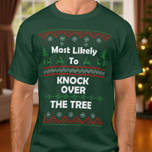 Most Likely Knock Tree Ugly Christmas 'Sweater' T-Shirt