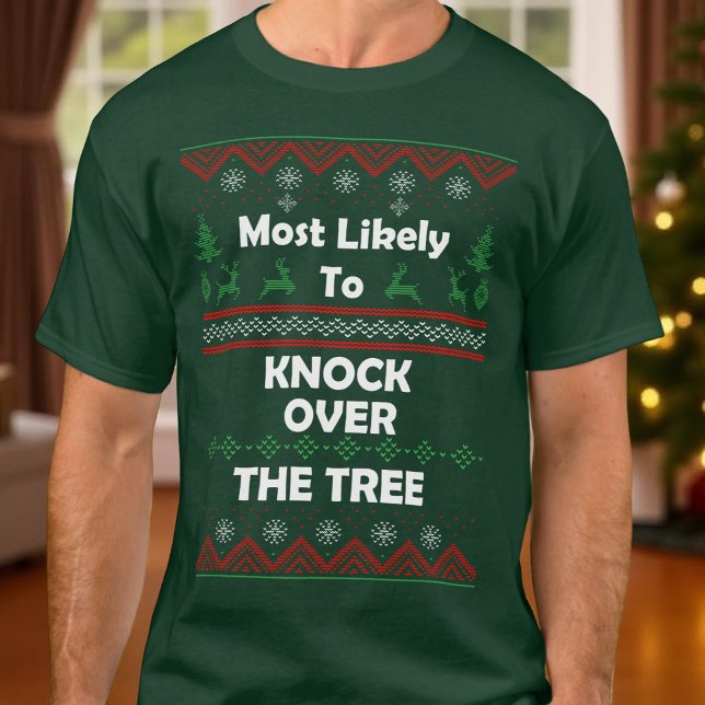 Most Likely Knock Tree Ugly Christmas 'Sweater' T-Shirt (Creator Uploaded)
