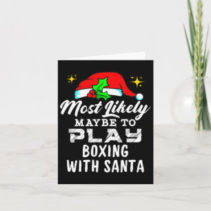 Most Likely Maybe To Play Boxing With Santa Funny Card