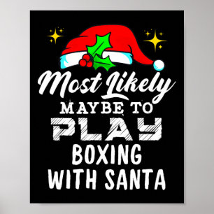 Most Likely Maybe To Play Boxing With Santa Funny  Poster