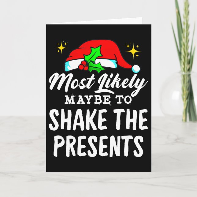 Most Likely Maybe To Shake The Presents Funny Chri Card (Front)