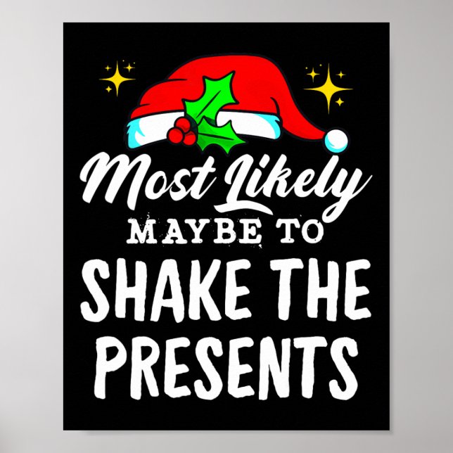 Most Likely Maybe To Shake The Presents Funny Chri Poster (Front)
