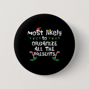 Most Likely Organise Presents Christmas Xmas Famil 6 Cm Round Badge
