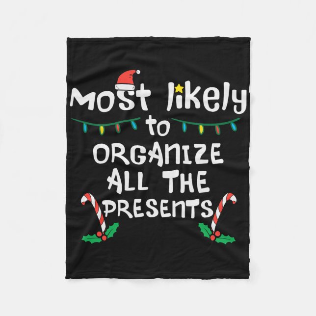 Most Likely Organise Presents Christmas Xmas Famil Fleece Blanket (Front)