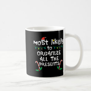 Most Likely Organize Christmas Xmas Famil  Coffee Mug
