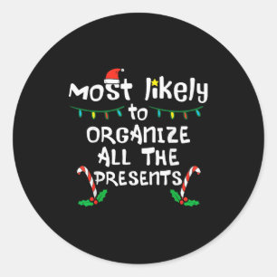 Most Likely Organize Christmas Xmas Family Matchin Classic Round Sticker