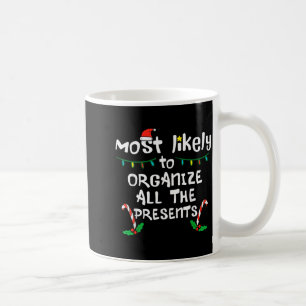 Most Likely Organize Christmas Xmas Family Matchin Coffee Mug