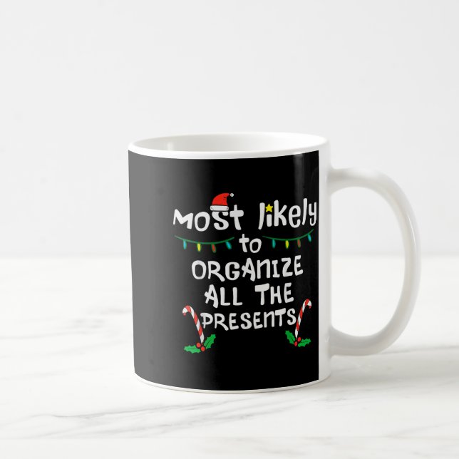 Most Likely Organize Christmas Xmas Family Matchin Coffee Mug (Right)