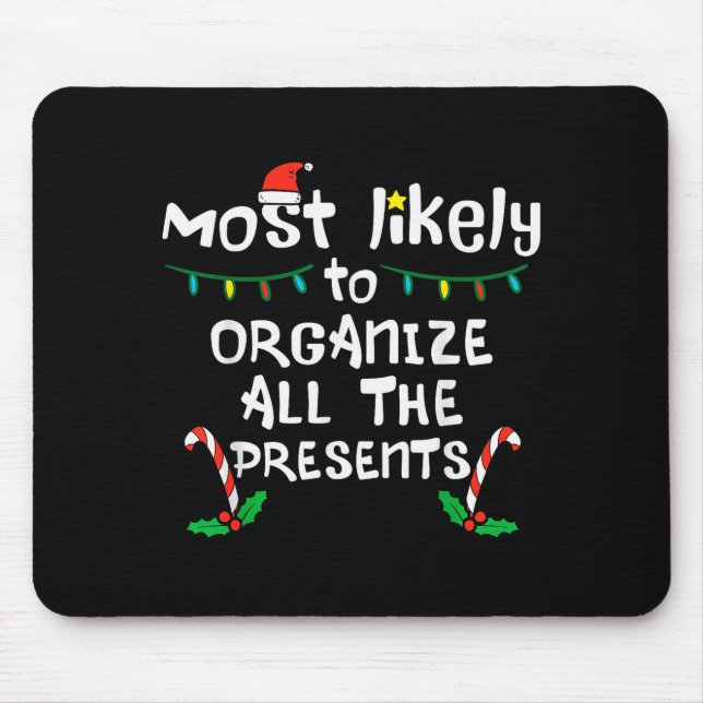 Most Likely Organize Christmas Xmas Family Matchin Mouse Pad (Front)