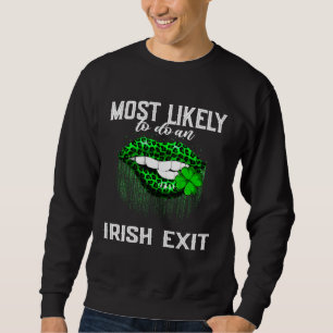 Most Likely Patricks day To Do An Irish Exit Leopa Sweatshirt