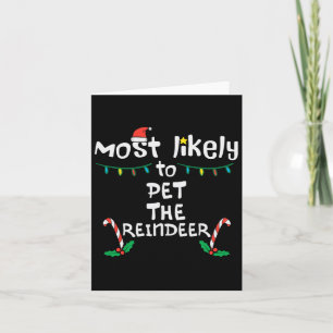 Most Likely Pet Reindeer Christmas Xmas Family Mat Card