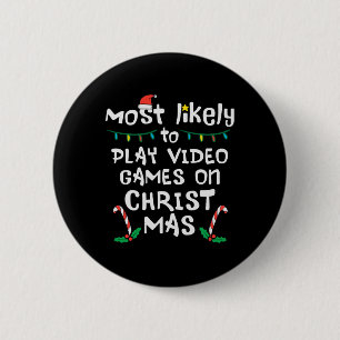 Most Likely Play Video Game Christmas Xmas Family  6 Cm Round Badge